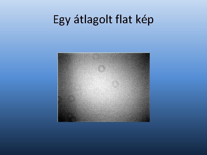 Egy átlagolt flat kép 