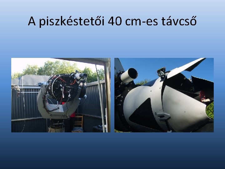 A piszkéstetői 40 cm-es távcső 