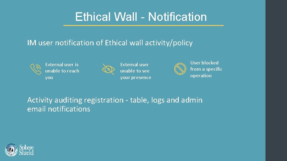 Ethical Wall - Notification IM user notification of Ethical wall activity/policy External user is