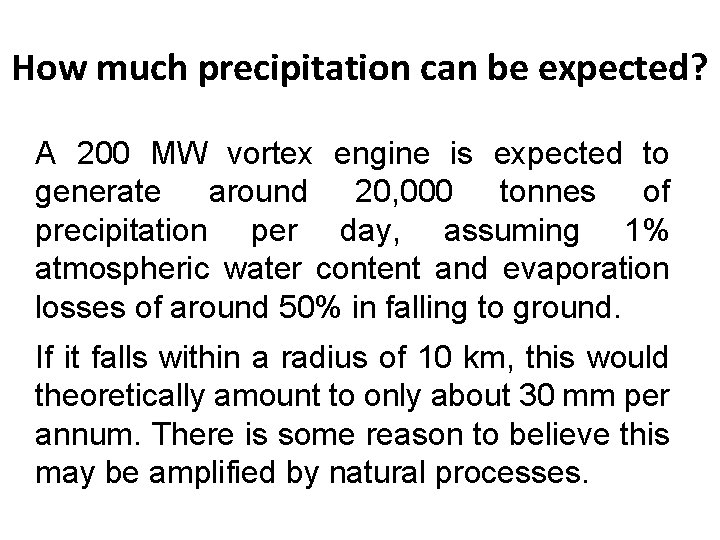 How much precipitation can be expected? A 200 MW vortex engine is expected to