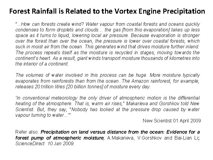 Forest Rainfall is Related to the Vortex Engine Precipitation “. . . How can