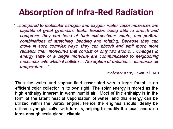 Absorption of Infra-Red Radiation “…compared to molecular nitrogen and oxygen, water vapor molecules are