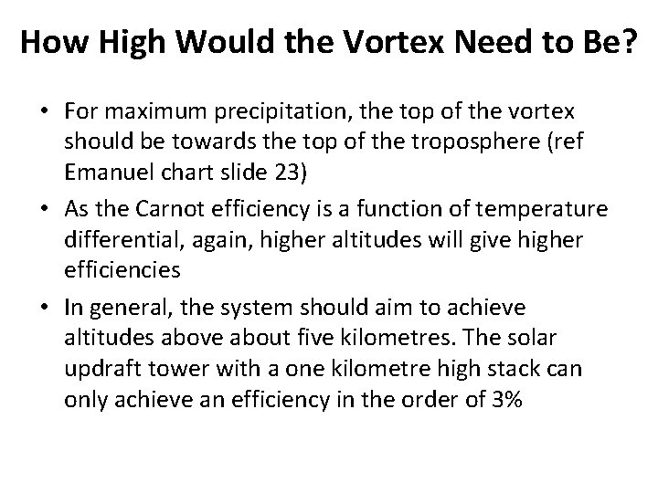 How High Would the Vortex Need to Be? • For maximum precipitation, the top