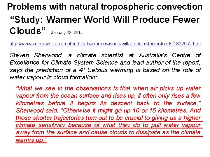 Problems with natural tropospheric convection “Study: Warmer World Will Produce Fewer Clouds” January 03,