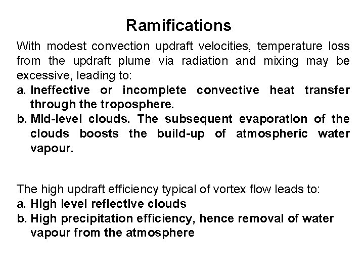 Ramifications With modest convection updraft velocities, temperature loss from the updraft plume via radiation