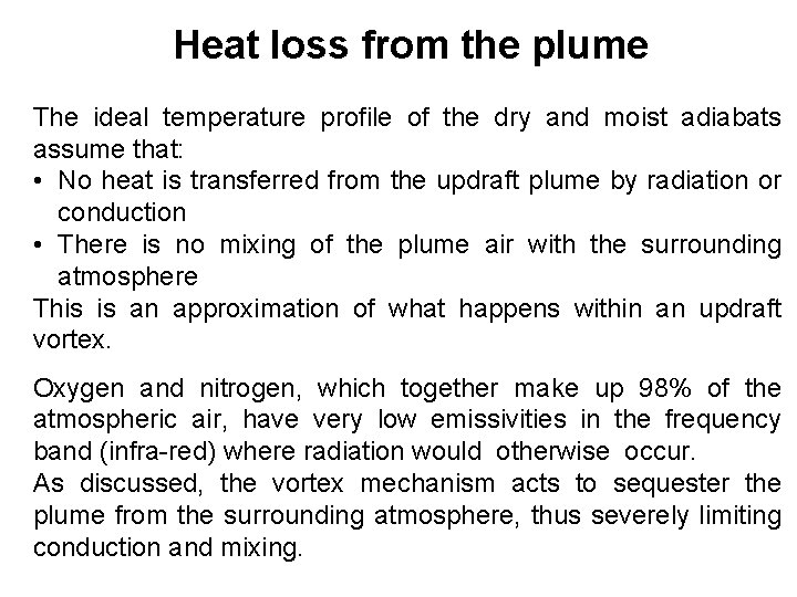 Heat loss from the plume The ideal temperature profile of the dry and moist
