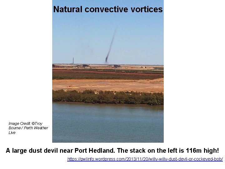 Natural convective vortices Image Credit: ©Troy Bourne / Perth Weather Live A large dust