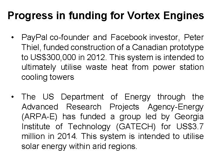 Progress in funding for Vortex Engines • Pay. Pal co-founder and Facebook investor, Peter