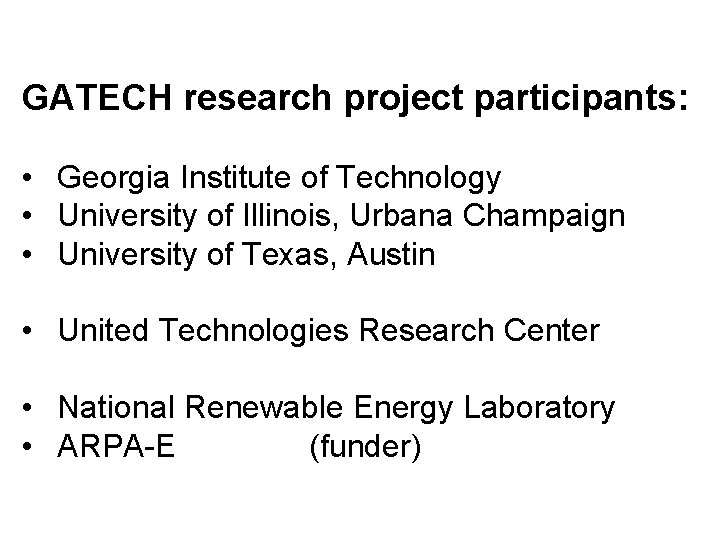 GATECH research project participants: • Georgia Institute of Technology • University of Illinois, Urbana