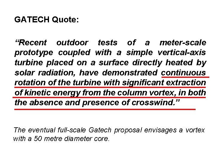 GATECH Quote: “Recent outdoor tests of a meter-scale prototype coupled with a simple vertical-axis