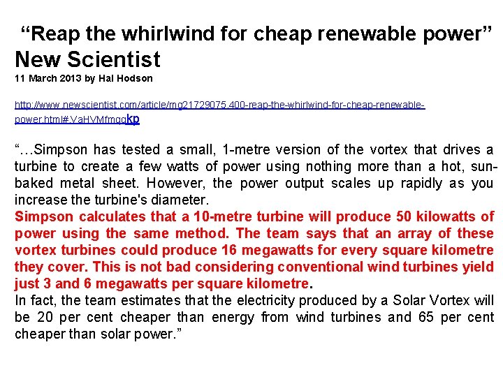 “Reap the whirlwind for cheap renewable power” New Scientist 11 March 2013 by Hal