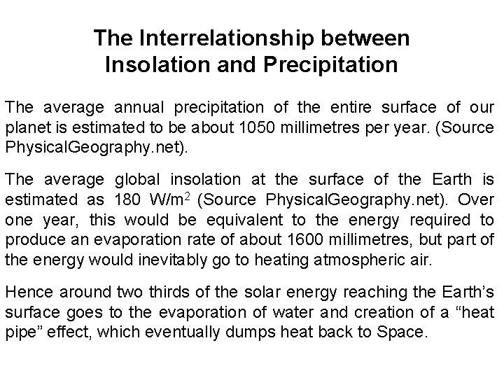 The Interrelationship between Insolation and Precipitation The average annual precipitation of the entire surface
