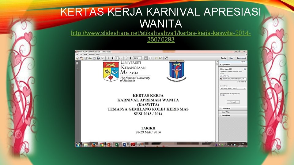 KERTAS KERJA KARNIVAL APRESIASI WANITA http: //www. slideshare. net/atikahyahya 1/kertas-kerja-kaswita-201435070293 