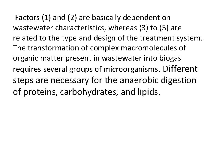 Factors (1) and (2) are basically dependent on wastewater characteristics, whereas (3) to (5)