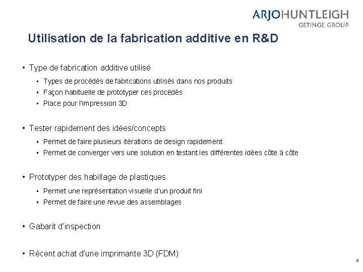 Utilisation de la fabrication additive en R&D • Type de fabrication additive utilisé •