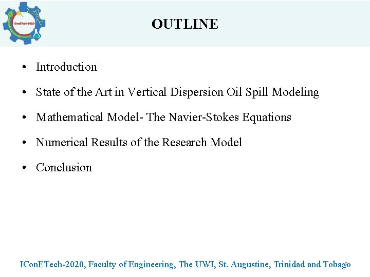 OUTLINE • Introduction • State of the Art in Vertical Dispersion Oil Spill Modeling