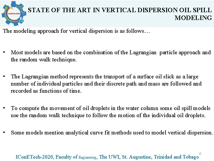 STATE OF THE ART IN VERTICAL DISPERSION OIL SPILL MODELING The modeling approach for