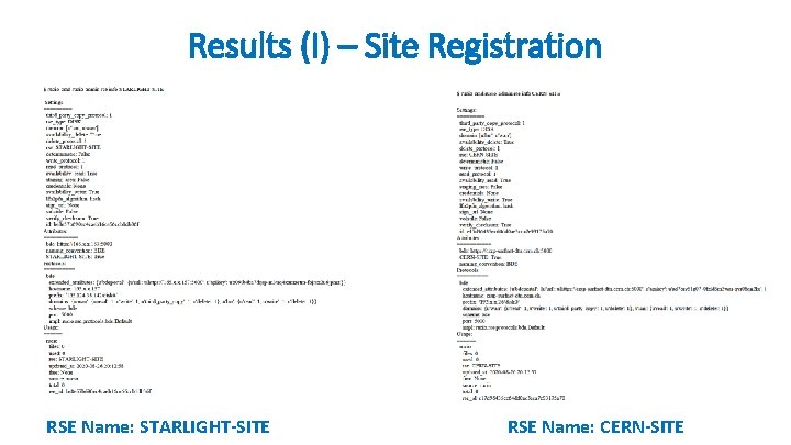 Results (I) – Site Registration RSE Name: STARLIGHT-SITE RSE Name: CERN-SITE 