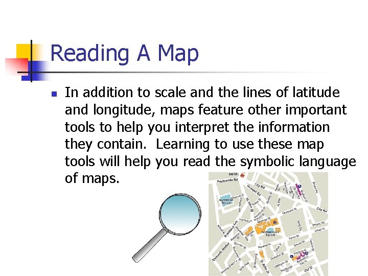 Reading A Map n In addition to scale and the lines of latitude and Reading A Map n In addition to scale and the lines of latitude and