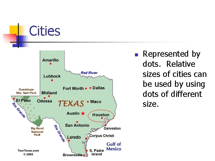 Cities n Represented by dots. Relative sizes of cities can be used by using Cities n Represented by dots. Relative sizes of cities can be used by using