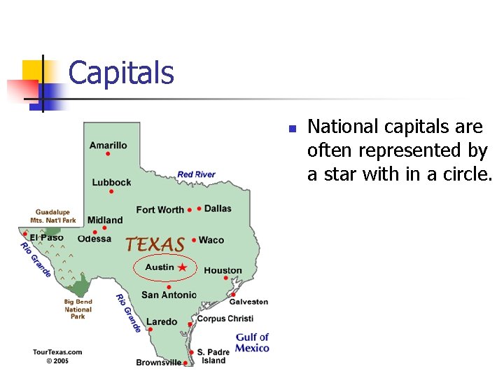 Capitals n National capitals are often represented by a star with in a circle. Capitals n National capitals are often represented by a star with in a circle.