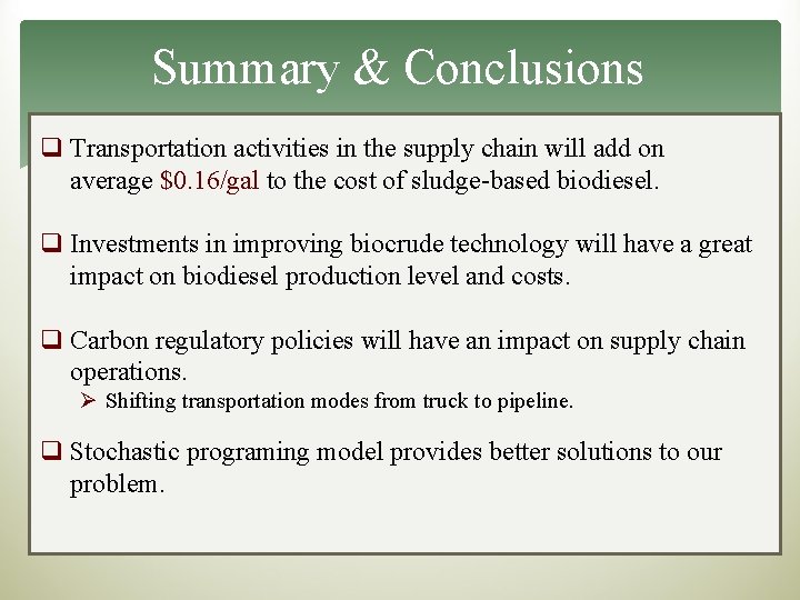 Summary & Conclusions q Transportation activities in the supply chain will add on average