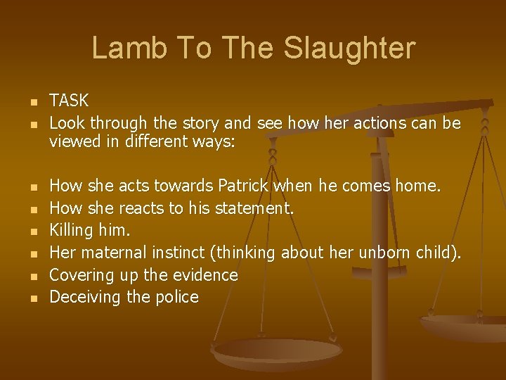 Lamb To The Slaughter n n n n TASK Look through the story and