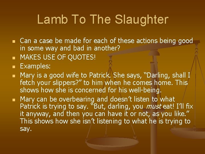 Lamb To The Slaughter n n n Can a case be made for each