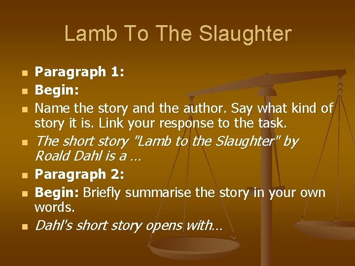 Lamb To The Slaughter n n Paragraph 1: Begin: Name the story and the
