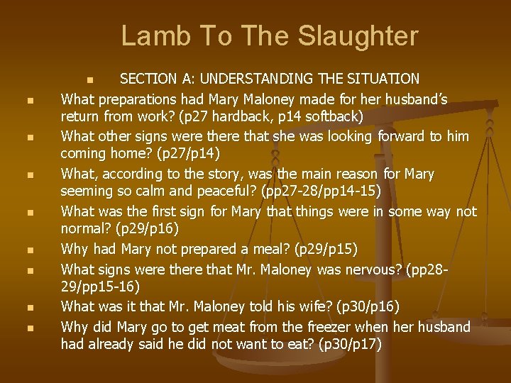 Lamb To The Slaughter SECTION A: UNDERSTANDING THE SITUATION What preparations had Mary Maloney