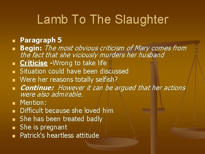 Lamb To The Slaughter n n n Paragraph 5 Begin: The most obvious criticism