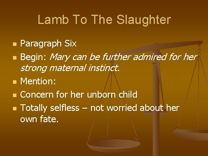 Lamb To The Slaughter n n n Paragraph Six Begin: Mary can be further