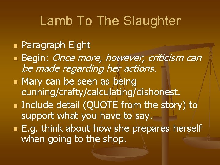 Lamb To The Slaughter n n n Paragraph Eight Begin: Once more, however, criticism