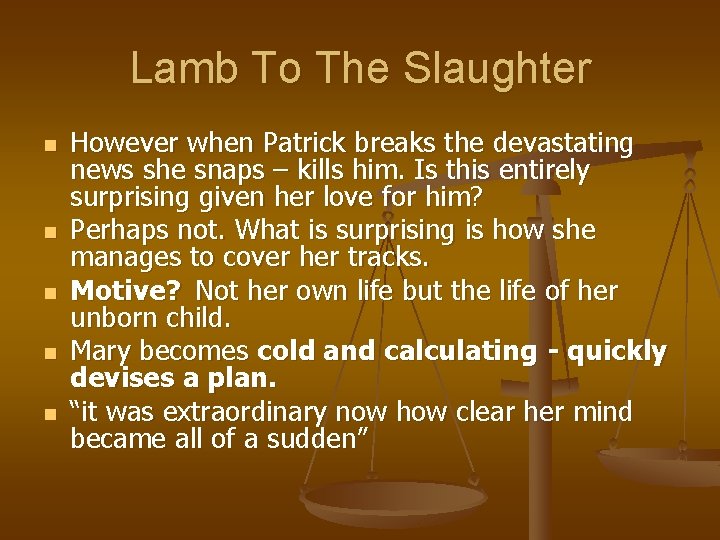 Lamb To The Slaughter n n n However when Patrick breaks the devastating news