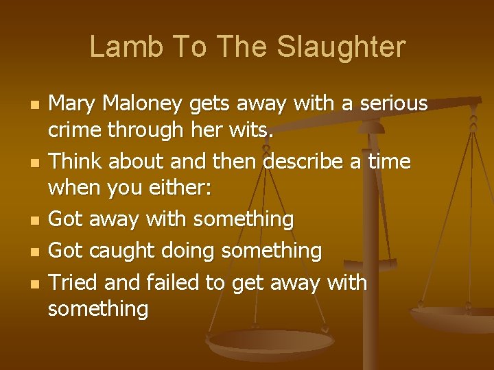 Lamb To The Slaughter n n n Mary Maloney gets away with a serious