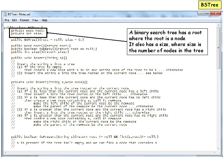 BSTree A binary search tree has a root where the root is a node