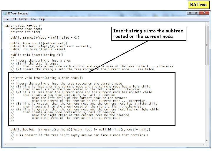 BSTree Insert string s into the subtree rooted on the current node 