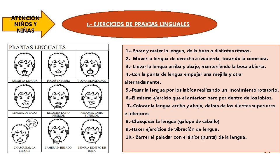 ATENCIÓN NIÑOS Y NIÑAS I. - EJERCICIOS DE PRAXIAS LINGUALES 1. - Sacar y