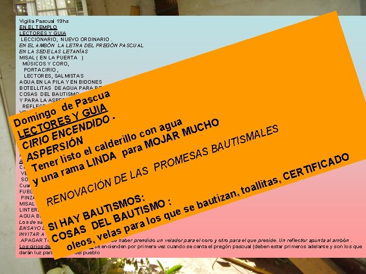 Vigilia Pascual 19 hs EN EL TEMPLO LECTORES Y GUIA LECCIONARIO, NUEVO ORDINARIO. EN
