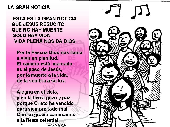 LA GRAN NOTICIA ESTA ES LA GRAN NOTICIA QUE JESUS RESUCITO QUE NO HAY