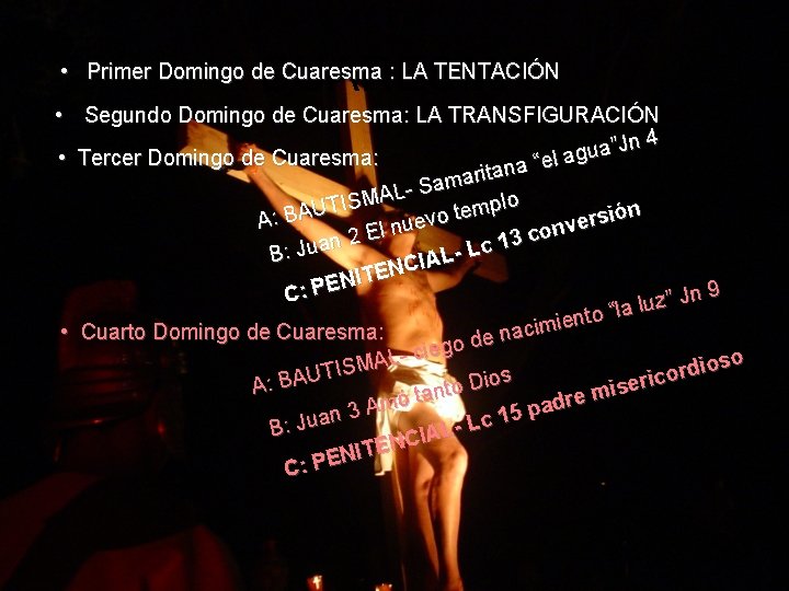 CUARESMA • Primer Domingo de Cuaresma : LA TENTACIÓN • Segundo Domingo de Cuaresma: