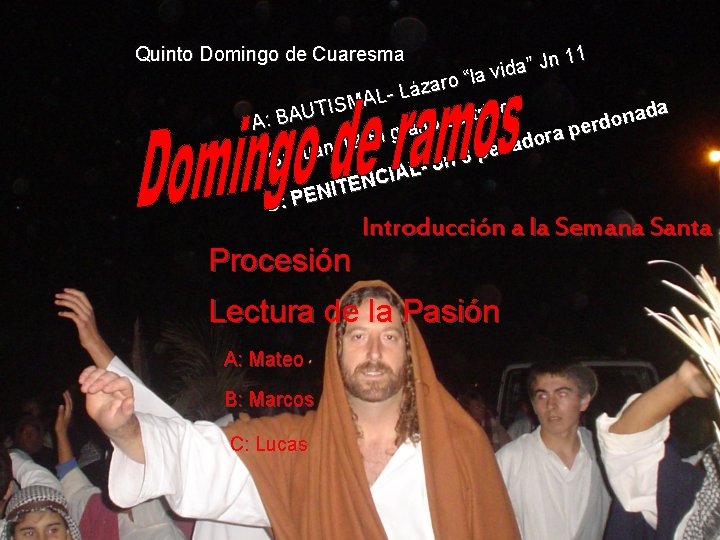 Quinto Domingo de Cuaresma 11 n J ” a vid a l “ o