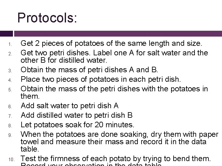 Protocols: 1. 2. 3. 4. 5. 6. 7. 8. 9. 10. Get 2 pieces