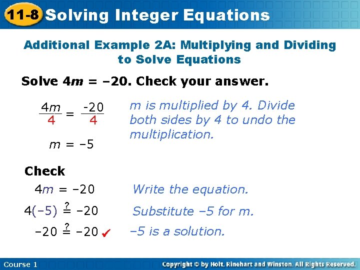 11 -8 Solving Integer Equations Additional Example 2 A: Multiplying and Dividing to Solve