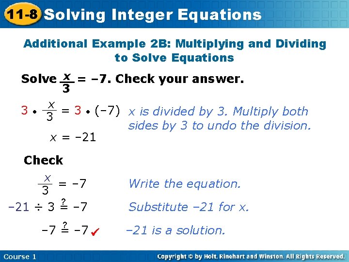 11 -8 Solving Integer Equations Additional Example 2 B: Multiplying and Dividing to Solve