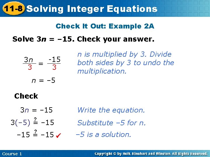 11 -8 Solving Integer Equations Check It Out: Example 2 A Solve 3 n