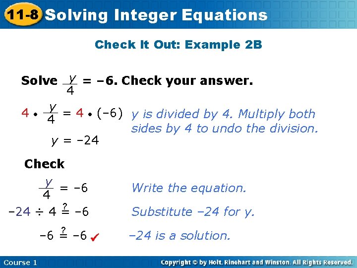 11 -8 Solving Integer Equations Check It Out: Example 2 B y = –