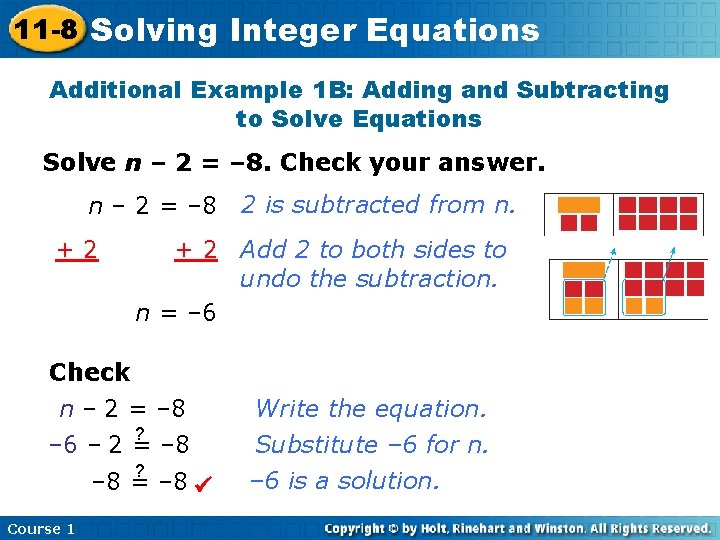 11 -8 Solving Integer Equations Additional Example 1 B: Adding and Subtracting to Solve