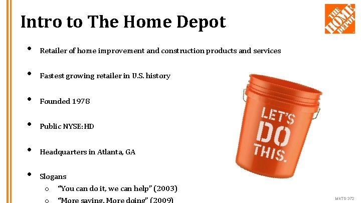 Intro to The Home Depot • Retailer of home improvement and construction products and