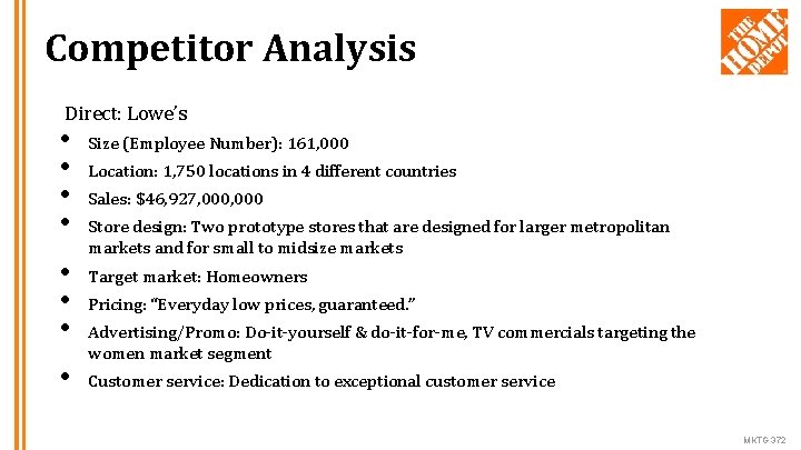 Competitor Analysis Direct: Lowe’s • • Size (Employee Number): 161, 000 Location: 1, 750